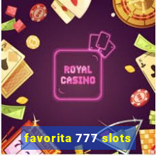 favorita 777 slots